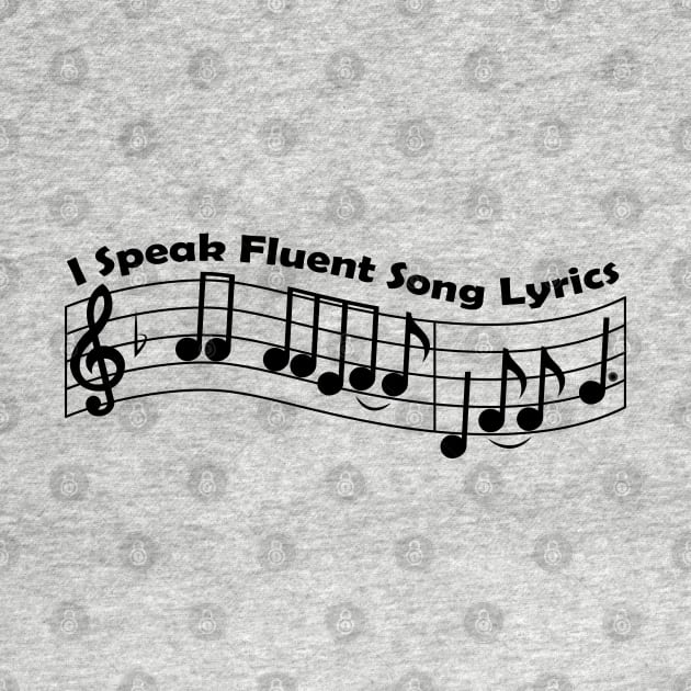 I speak fluent song lyrics by DQDesigns By Chele